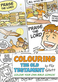Colouring The Old Testament (Colour Your Own Bible Comics!) by Flix Gillett, 9781781283868