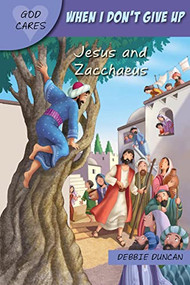 God Cares When I don't give up (Jesus and Zacchaeus) by Debbie Duncan, Anita Belli, 9781781284049