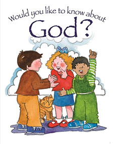 Would you like to know God? by Tim Dowley, Eira Reeves, 9781781282755