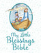 My Little Blessings Bible by Juliet David, Mikki Butterley, 9781781281932