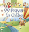 99 Prayers for Children by Juliet David, Elina Ellis, 9781781284056