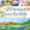 99 Stories from the Bible by Juliet David, Elina Ellis, 9781781283875