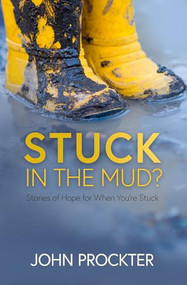 Stuck in the Mud? (Stories of Hope for When You're Stuck) by John Prockter, 9780857219923