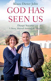 God Has Seen Us (Diospi Suyana - A Story Shared Around the World) by Klaus-Dieter John, 9780857219442