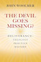 The Devil Goes Missing? (Deliverance: Theology, Practice, History) by John Woolmer, 9780857217912