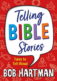 Telling Bible Stories (Tales to Tell Aloud) by Bob Hartman, 9780857219862