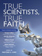 True Scientists, True Faith by R J Berry, 9780857215406
