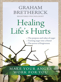 Healing Life's Hurts by Graham Bretherick, 9781854248749