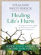 Healing Life's Hurts by Graham Bretherick, 9781854248749