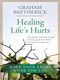 Healing Life's Hurts by Graham Bretherick, 9781854248749
