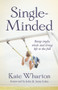 Single-Minded (Being single, whole and living life to the full) by Kate Wharton, 9780857214300