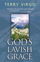 God's Lavish Grace by Terry Virgo, 9781854246455