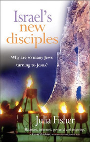 Israel's New Disciples (Why are so many Jews turning to Jesus?) by Julia Fisher, 9781854248626