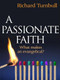 A Passionate Faith (What makes an evangelical?) by Richard Turnbull, 9781854249012