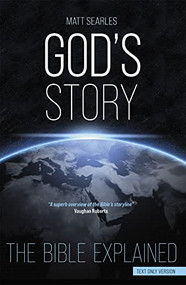 God's Story (Text Only Edition) (The Bible Explained) by Matt Searles, 9780745981116