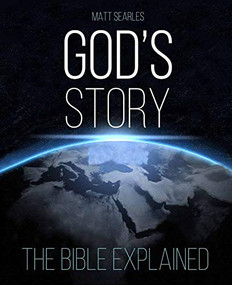 God's Story (The Bible Explained (Illustrated Hardback)) by Matt Searles, 9780745980645
