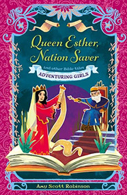 Queen Esther, Nation Saver (and other Bible tales) by Amy Scott Robinson, Evelt Yanait, 9780745979533