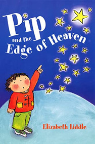 Pip and the Edge of Heaven by Elizabeth Liddle, Lara Jones, 9780745946948