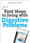 First Steps to living with Digestive Problems by Simon Atkins, 9780745970417