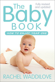 The Baby Book (How to enjoy year one: revised and updated) by Rachel Waddilove, 9780745968582