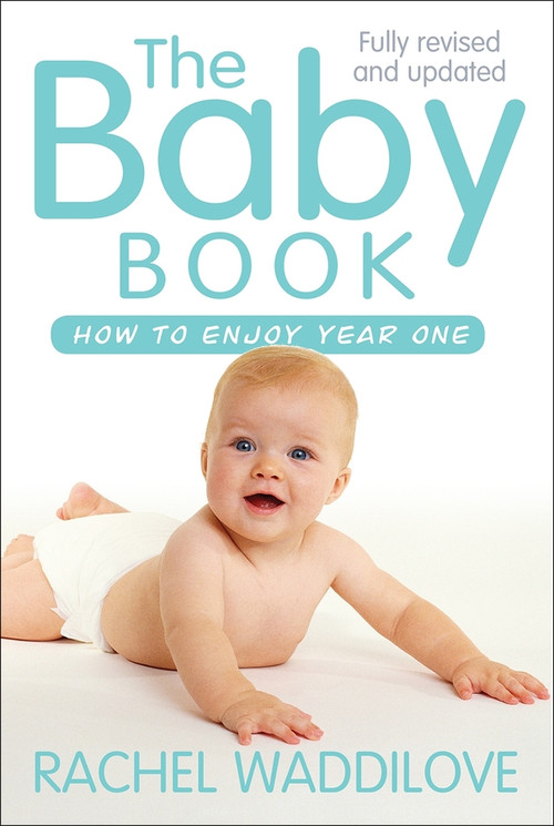 The Baby Book (How to enjoy year one: revised and updated) by Rachel Waddilove, 9780745968582