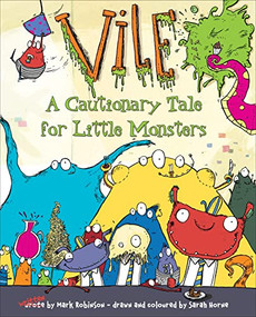 Vile (A Cautionary Tale for Little Monsters) by Mark Robinson, Sarah Horne, 9780745961675