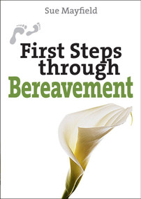 First Steps Through Bereavement by Sue Mayfield, 9780745955353