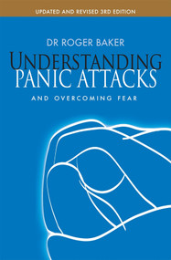 Understanding Panic Attacks and Overcoming Fear by Roger Baker, 9780745955452