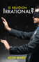 Is Religion Irrational? by Keith Ward, 9780745955407