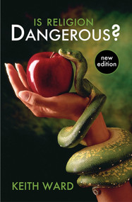 Is Religion Dangerous? by Keith Ward, 9780745955308