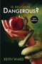 Is Religion Dangerous? by Keith Ward, 9780745955308