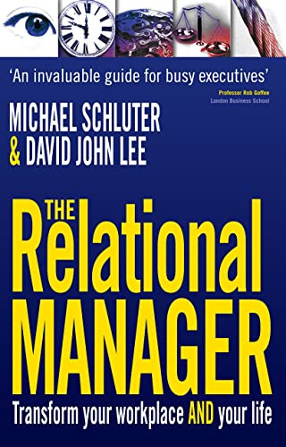 The Relational Manager (Transform your workplace and your life) by Michael Schluter, David John Lee, 9780745953687