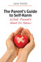 The Parent's Guide to Self-Harm (What parents need to know) by Jane Smith, 9780745955704