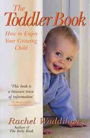 The Toddler Book (How to enjoy your growing child) by Rachel Waddilove, 9780745952963