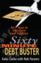 Sixty Minute Debt Buster (An hour to transform your finances) by Katie Clarke, Rob Parsons, 9780745953427