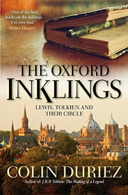 The Oxford Inklings (Lewis, Tolkien and their circle) by Colin Duriez, 9780745956343