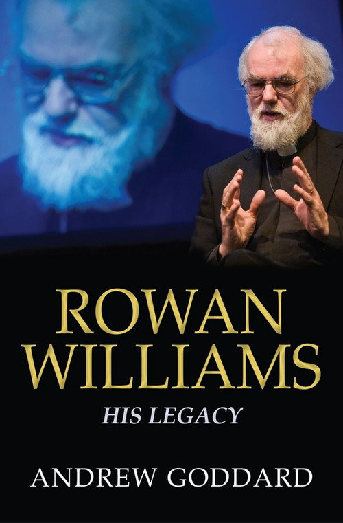 Rowan Williams (His legacy) by Andrew Goddard, 9780745956022