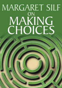 On Making Choices by Margaret Silf, 9780745951331