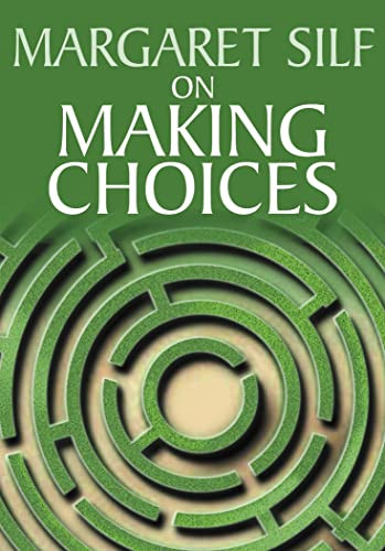 On Making Choices by Margaret Silf, 9780745951331