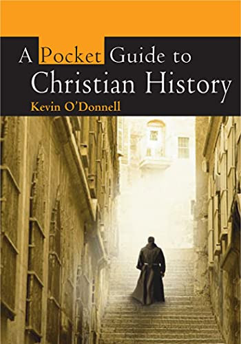 A Pocket Guide to Christian History by Kevin O'Donnell, 9780745952871