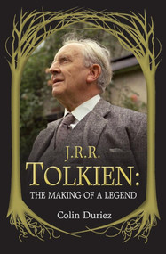 J. R. R. Tolkien (The Making of a Legend) by Colin Duriez, 9780745955148