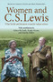 Women and C.S. Lewis (What his life and literature reveal for today's culture) by Mary Pomroy Key, 9780745956947