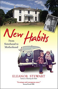 New Habits (From sisterhood to motherhood) by Eleanor Stewart, 9780745956688