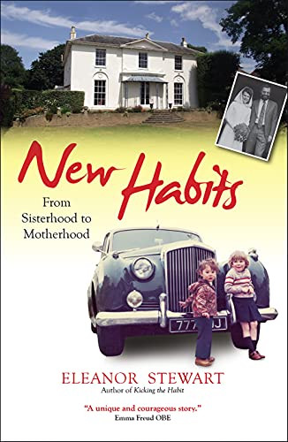 New Habits (From sisterhood to motherhood) by Eleanor Stewart, 9780745956688