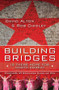 Building Bridges (Is there hope for North Korea?) by David Alton, Rob Chidley, 9780745955988