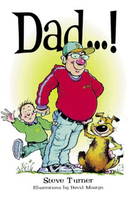 Dad...! by Steve Turner, David Mostyn, 9780745947143