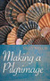 Making a Pilgrimage by Sally Welch, 9780745953564