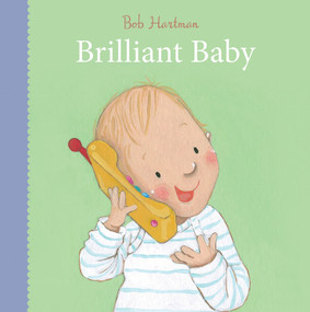 Brilliant Baby by Bob Hartman, Ruth Hearson, 9780745977904