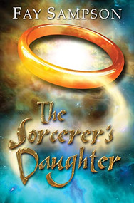 The Sorcerer's Daughter by Fay Sampson, 9780745960722