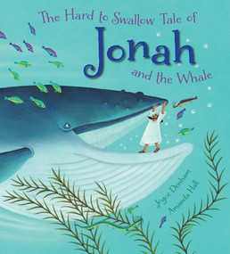 The Hard to Swallow Tale of Jonah and the Whale by Joyce Denham, Amanda Hall, 9780745965840